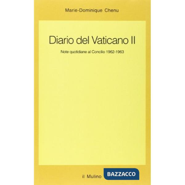 Diario del Vaticano II. Note quotidiane al Concilio 1962-1963