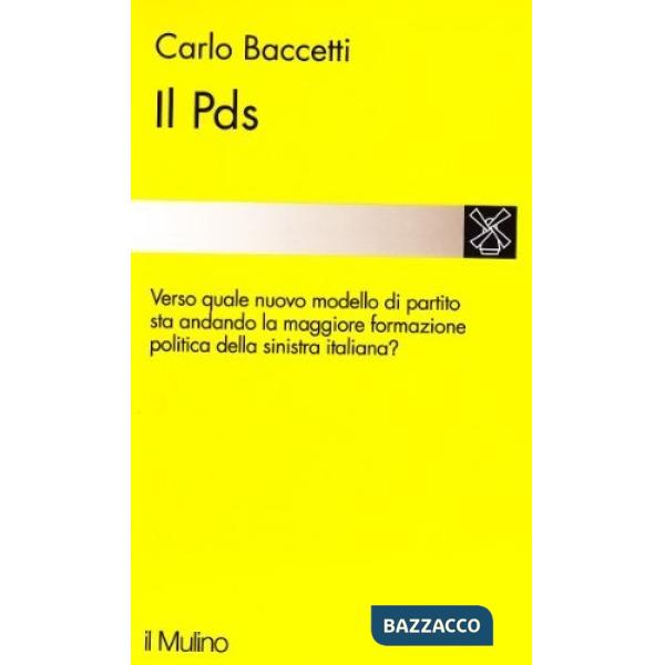 PDS. Verso quale nuovo modello di partito sta andando la maggiore formazione pol