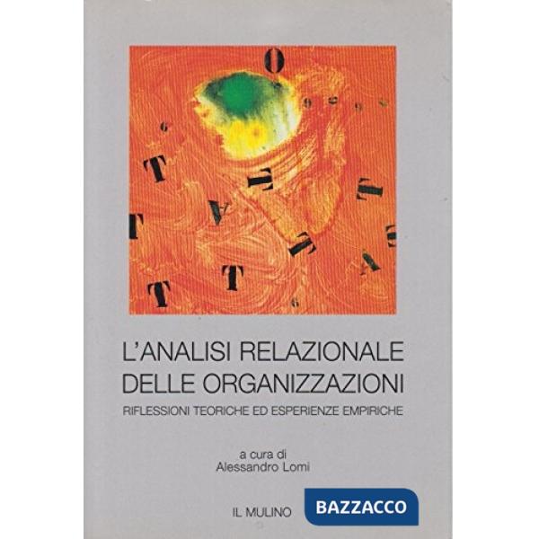 Analisi relazionale delle organizzazioni. Riflessioni teoriche ed esperienze emp