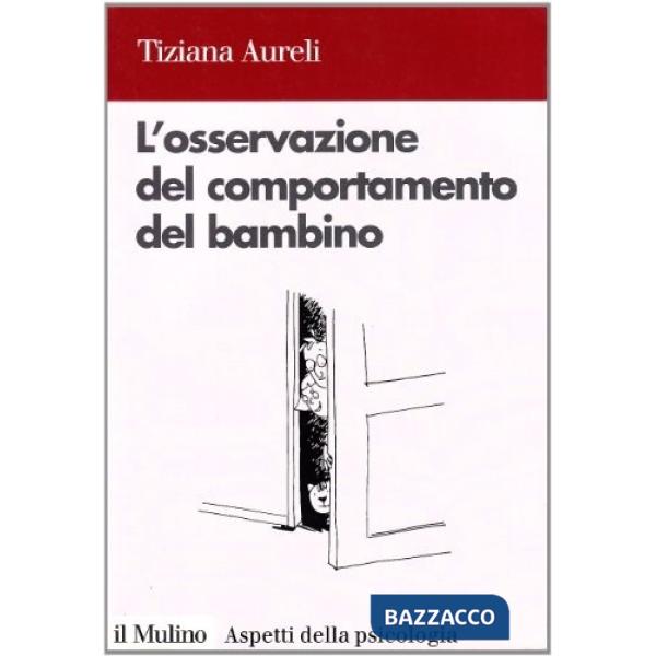 Osservazione del comportamento del bambino (L')