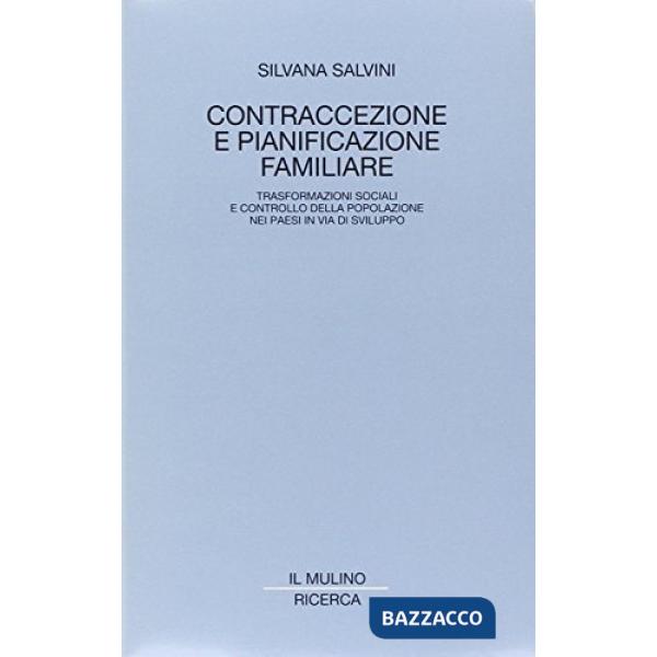 Contraccezione e pianificazione familiare. Trasformazioni sociali e controllo de
