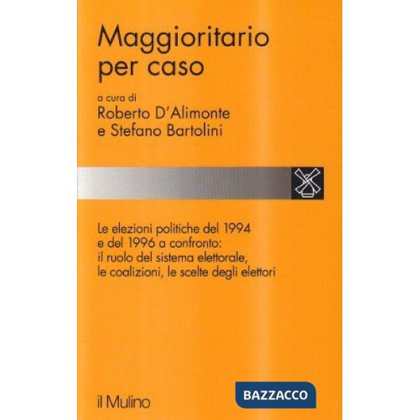 Maggioritario per caso. Le elezioni politiche del 1996