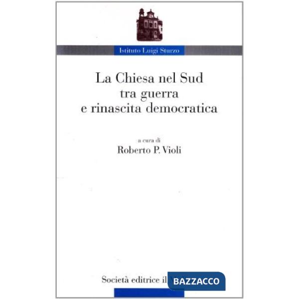 Chiesa nel Sud tra guerra e rinascita democratica (La)