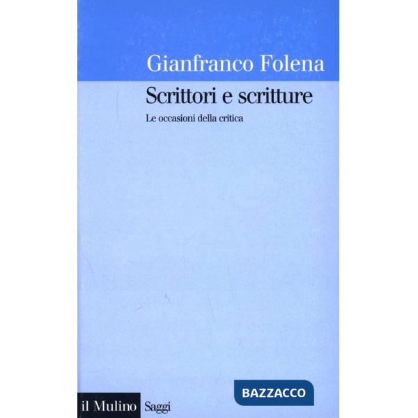 Scrittori e scritture. Le occasioni della critica