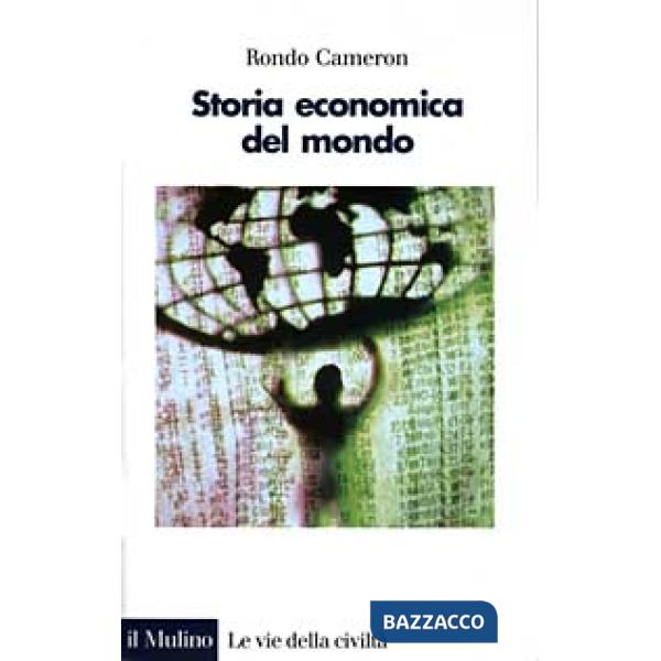 Storia economica del mondo. Dalla preistoria ad oggi