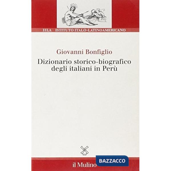 Dizionario storico biografico degli italiani in Perù