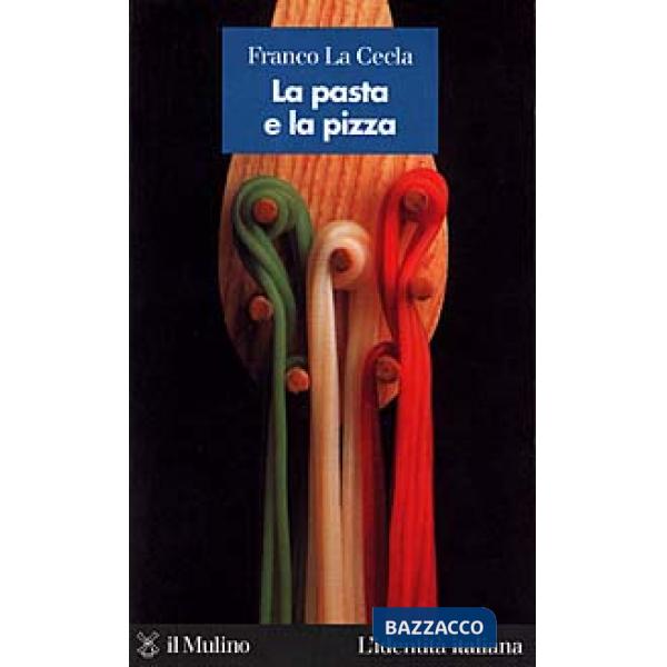 Pasta e la pizza (La)