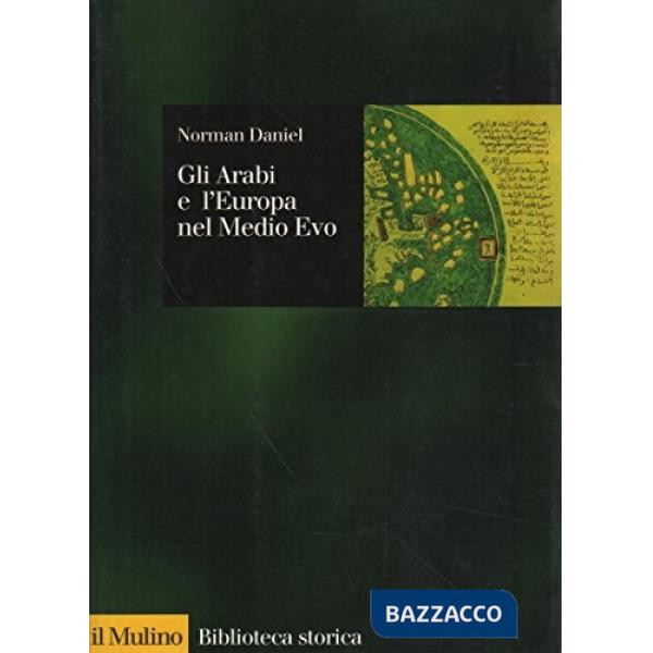 Arabi e l'Europa nel Medio Evo (Gli)