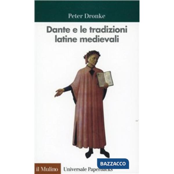 Dante e le tradizioni latine medievali