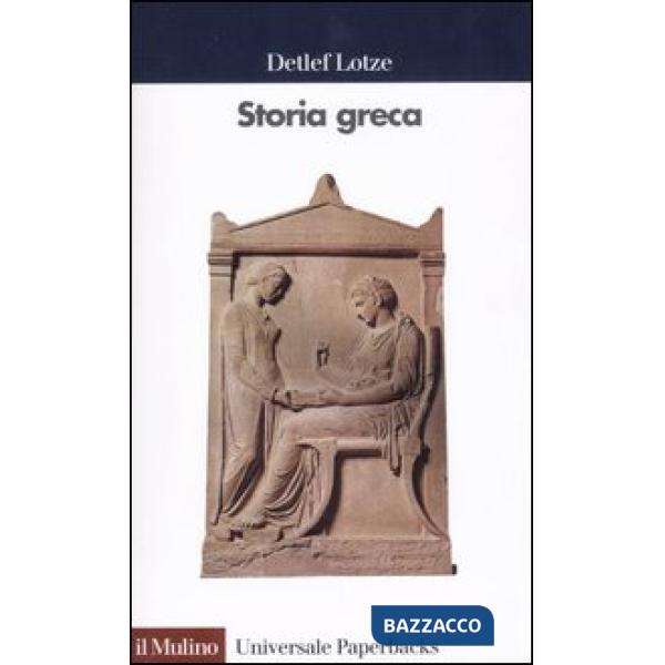 Storia greca. Dalle origini all'età ellenistica