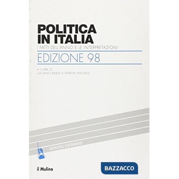 Politica in Italia. I fatti dell'anno e le interpretazioni (1998)