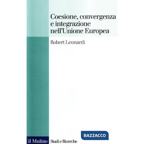 Coesione, convergenza e integrazione nell'unione europea