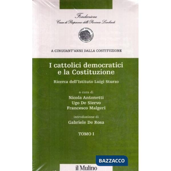 Cattolici democratici e la Costituzione (I) (3 tomi)