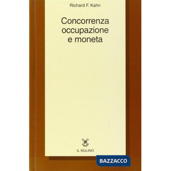 Concorrenza, occupazione e moneta