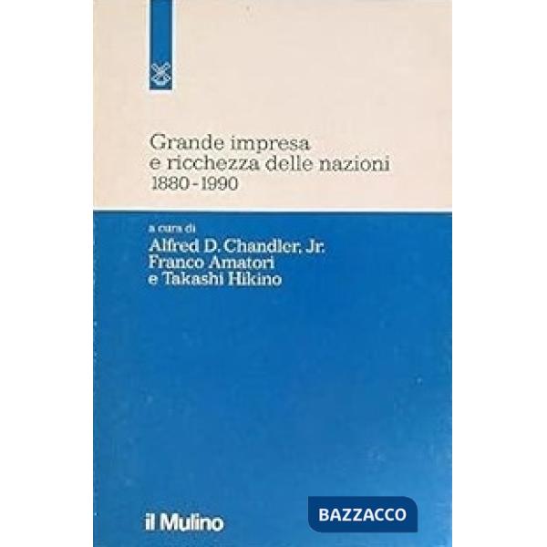Grande impresa e ricchezza delle nazioni (1880-1990)