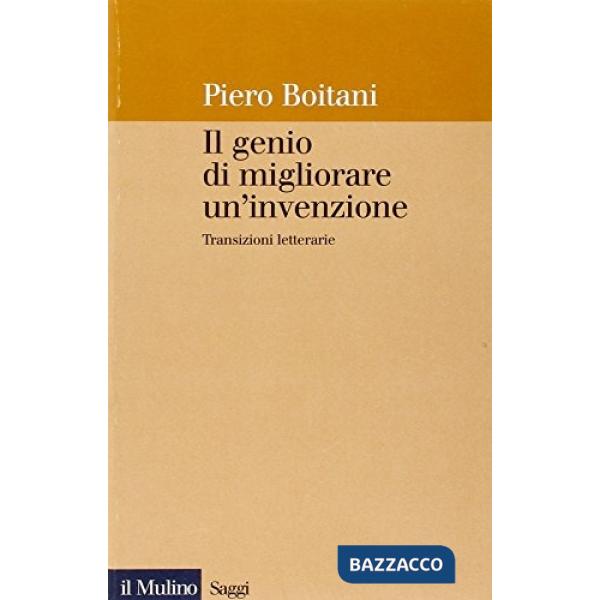 Genio di migliorare un'invenzione. Transizioni letterarie (Il)