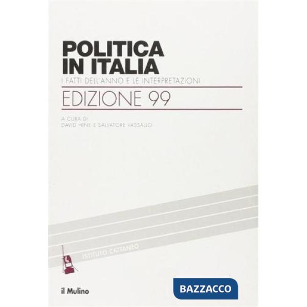 Politica in Italia. I fatti dell'anno e le interpretazioni (1999)