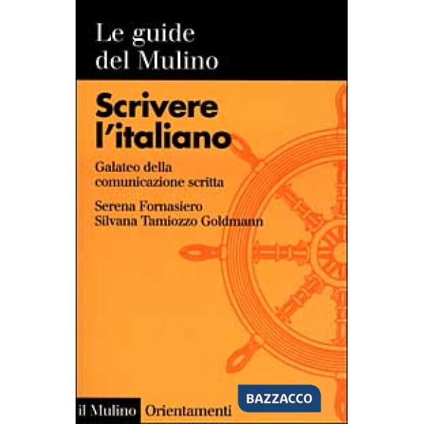 Scrivere l'italiano. Galateo della comunicazione scritta