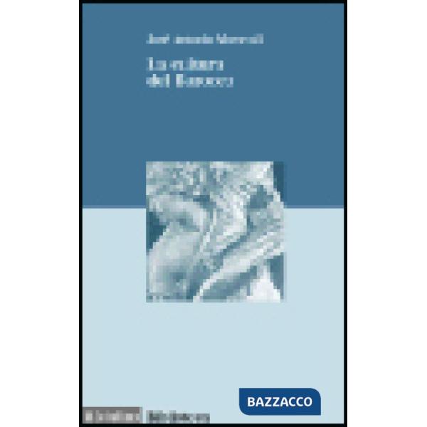 Cultura del barocco. Analisi di una struttura storica (La)