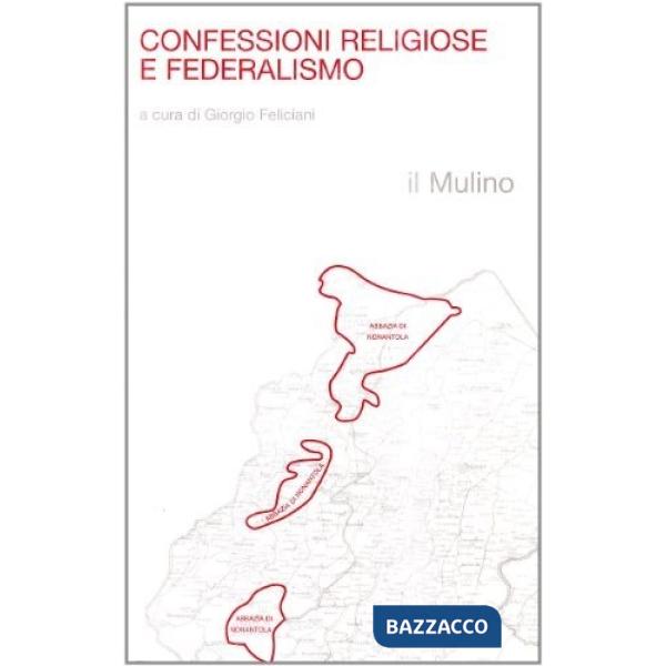 Confessioni religiose e federalismo. Esperienze e prospettive