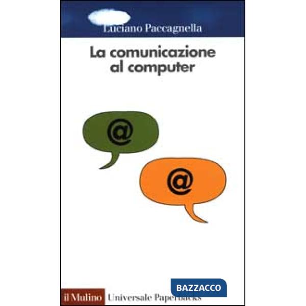 Comunicazione al computer. Sociologia delle reti telematiche (La)