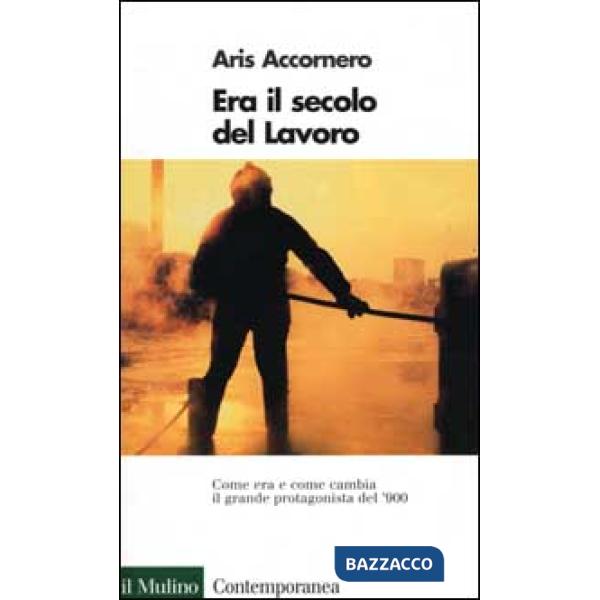 Era il secolo del lavoro