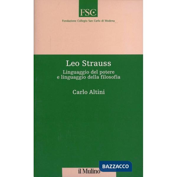 Leo Strauss. Linguaggio del potere e linguaggio della filosofia