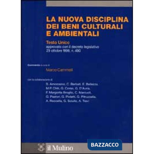 Nuova disciplina dei beni culturali e ambientali. Commento al Testo Unico approv