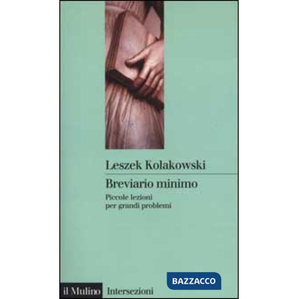 Breviario minimo. Piccole lezioni per grandi problemi