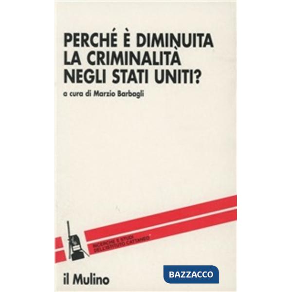 Perché è diminuita la criminalità negli Stati Uniti?