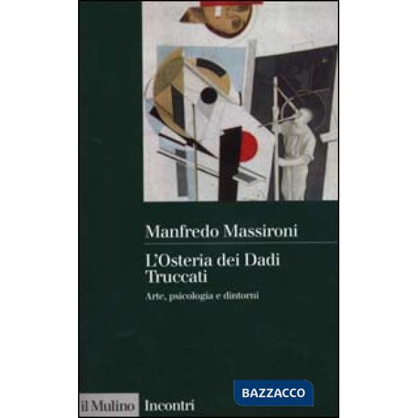 Osteria dei Dadi Truccati. Arte, psicologia e dintorni (L')