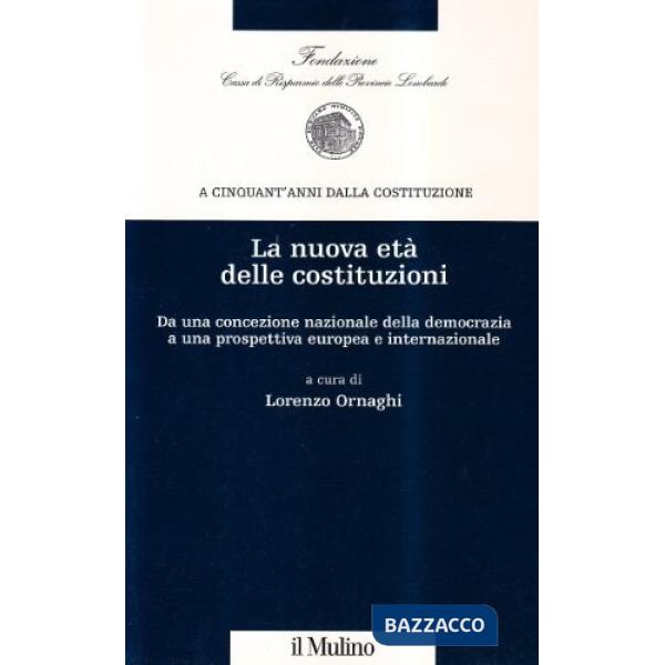 Nuova età delle costituzioni. Da una concezione nazionale della democrazia a una