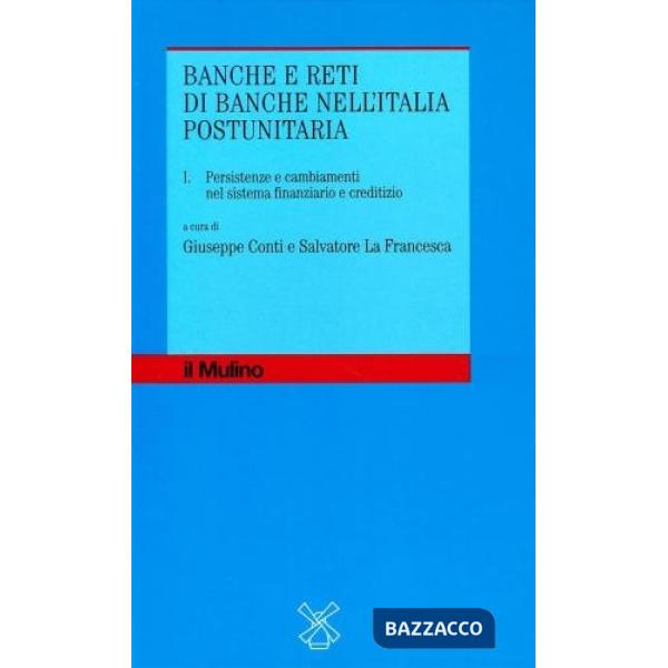 Banche e reti di banche nell'Italia postunitaria