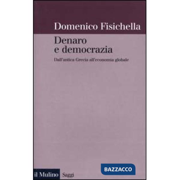 Denaro e democrazia. Dall'antica Grecia all'economia globale
