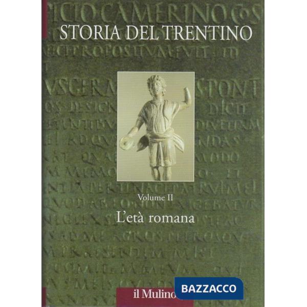 Storia del Trentino. Vol. 2: L'età romana