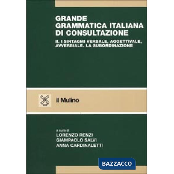 Grande grammatica italiana di consultazione. Vol. 2: I sintagmi verbale, aggetti
