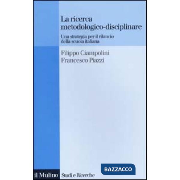 Ricerca metodologico-disciplinare. Una strategia per il rilancio della scuola it