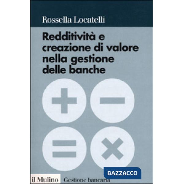 Redditività e creazione di valore nella gestione delle banche