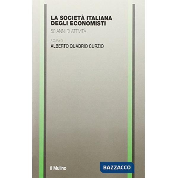 Società italiana degli economisti. 50 anni di attività (La)