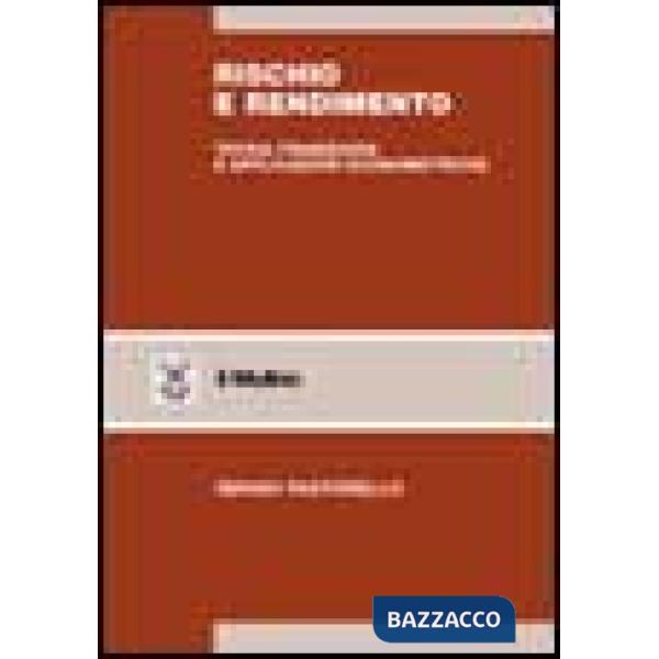 Rischio e rendimento. Teoria finanziaria e applicazioni econometriche