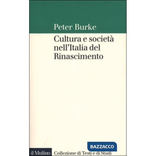 Cultura e società nell'Italia del Rinascimento