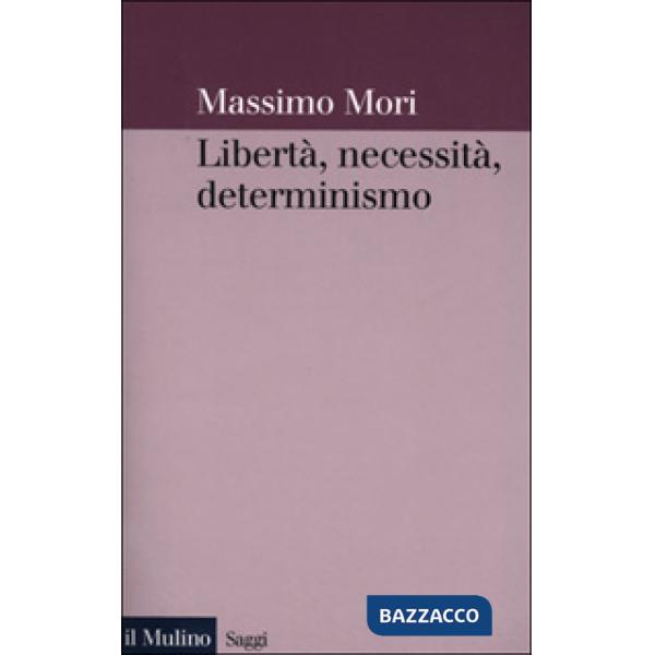 Libertà, necessità, determinismo