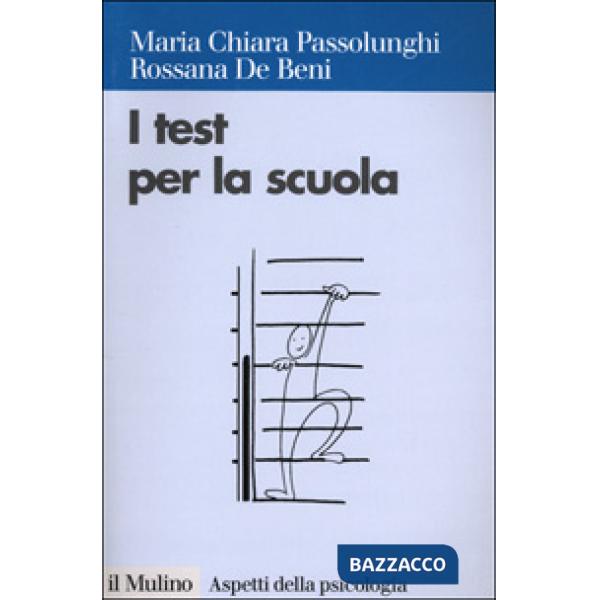 Test per la scuola. La valutazione psicologica ed educativa degli apprendimenti 