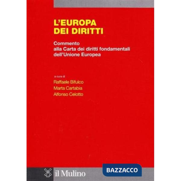 Europa dei diritti. Commento alla Carta dei diritti fondamentali dell'Unione Eur