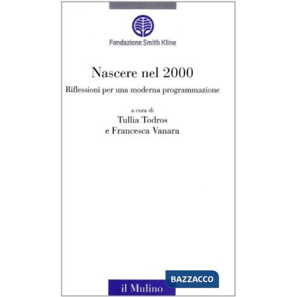 Nascere nel 2000. Riflessioni per una moderna programmazione