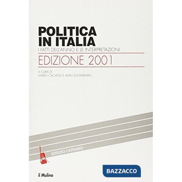 Politica in Italia. I fatti dell'anno e le interpretazioni (2001)