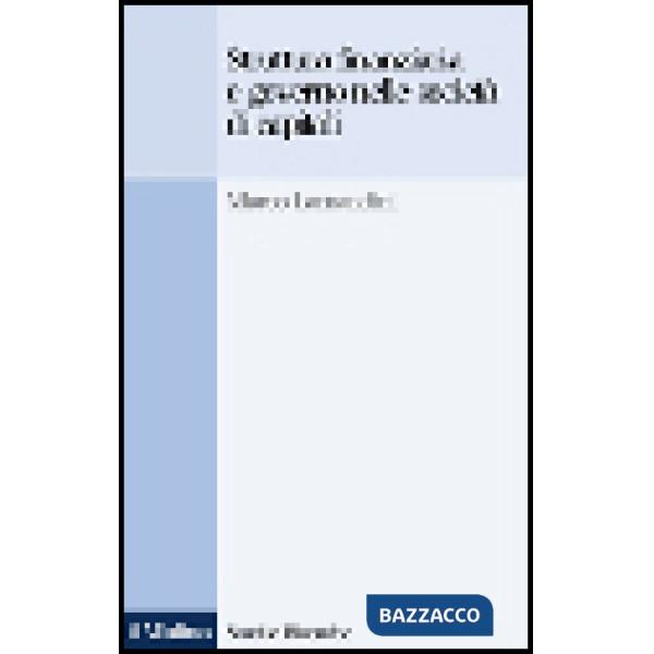 Struttura finanziaria e governo nelle società di capitali. Le prospettive di rif