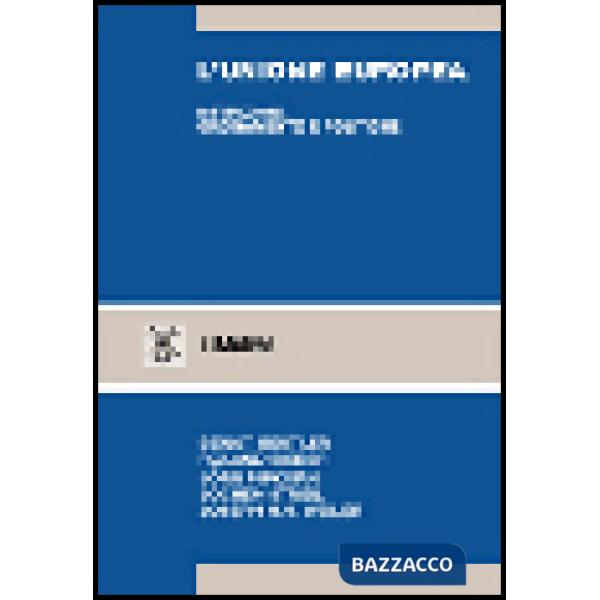 Unione Europea. Istituzioni, ordinamento e politiche (L')