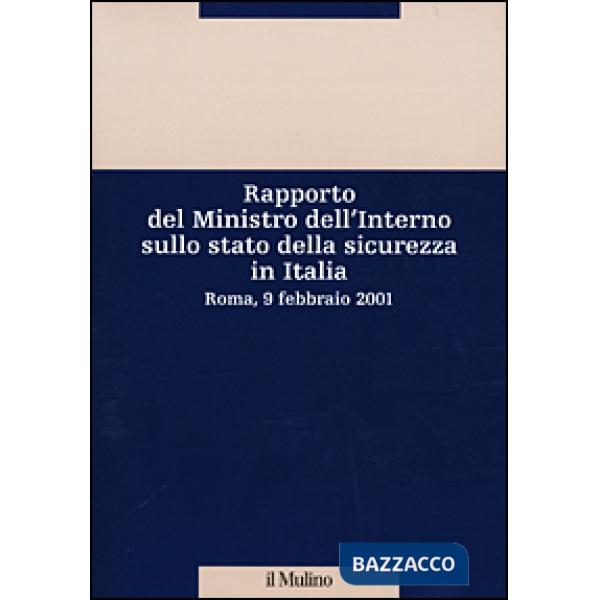 Rapporto del Ministro dell'Interno sullo stato della sicurezza in Italia. Roma, 