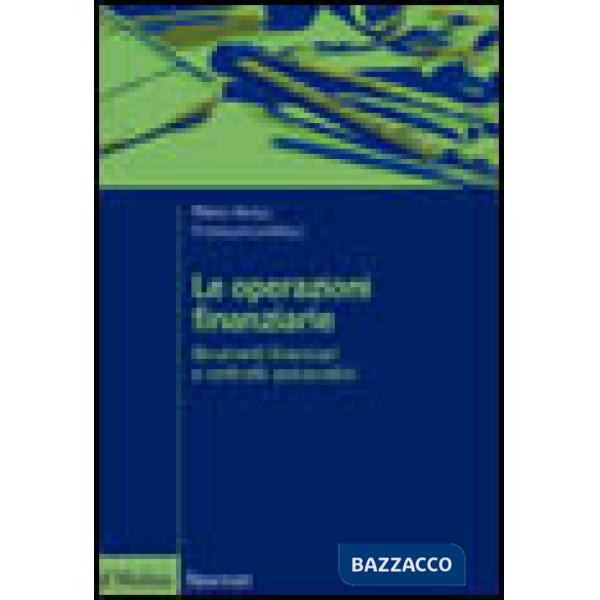 Operazioni finanziarie. Strumenti finanziari e contratti assicurativi (Le)